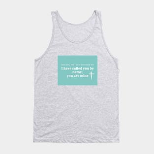 “Fear not, for I have redeemed you - iSIAH 43.1 Tank Top